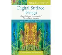 Digital Surface Design: Simple Techniques for Hand-Dyed Fabric Effects and More