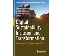 Digital Sustainability: Inclusion and Transformation: Proceedings of ISPGAYA Congress 2023 (Springer Proceedings in Earth and Environmental Sciences)