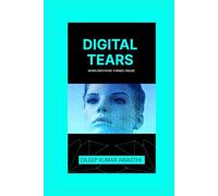 Digital tear: when emotions turned online: Are we becoming emotionless,how the digital world is killing human sensitivity