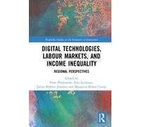 Digital Technologies, Labour Markets, and Income Inequality : Regional Perspectives