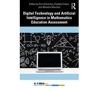 Digital Technology and Artificial Intelligence in Mathematics Education Assessment (European Research in Mathematics Education)