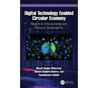 Digital Technology Enabled Circular Economy : Models for Environmental and Resource Sustainability
