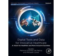 Digital Tools and Data for Innovative Healthcare : A Vision for Healthier and More Inclusive Societies
