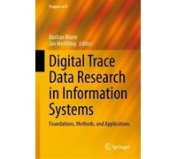 Digital Trace Data Research in Information Systems: Foundations, Methods, and Ap