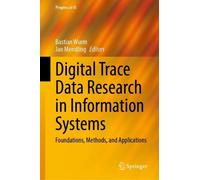 Digital Trace Data Research in Information Systems: Foundations, Methods, and Ap