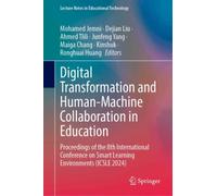 Digital Transformation and Human-Machine Collaboration in Education : Proceedings of the 8th International Conference on Smart Learning Environments (ICSLE 2024)