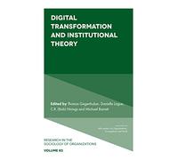 Digital Transformation and Institutional Theory: 83 (Research in the Sociology of Organizations, 83)