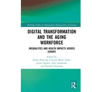 Digital Transformation and the Aging Workforce : Inequalities and Health Impacts Across Europe
