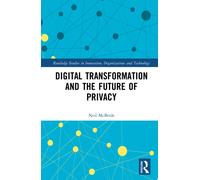 Digital Transformation and the Future of Privacy
