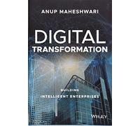 Digital Transformation: Building Intelligent Enterprises