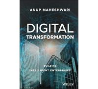 Digital Transformation: Building Intelligent Enterprises