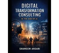 Digital Transformation Consulting in the Age of AI