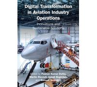 Digital Transformation in Aviation Industry Operations : Innovations and Sustainable Solutions