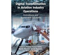 Digital Transformation in Aviation Industry Operations: Innovations and Sustainable Solutions