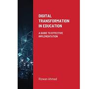 Digital Transformation In Education: A Guide To Effective Implementation