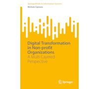 Digital Transformation in Non-profit Organizations: A Multi-Layered Perspective (SpringerBriefs in Information Systems)