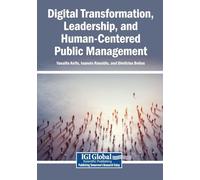 Digital Transformation, Leadership, and Human-Centered Public Management