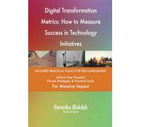 Digital Transformation Metrics: How to Measure Success in Technology Initiatives