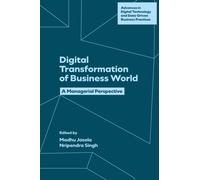 Digital Transformation of Business World : A Managerial Perspective