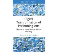 Digital Transformation of Performing Arts : Trends in the Classical Music Industry