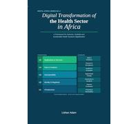 Digital Transformation of the Health Sector in Africa: A Framework for Inclusive, Scalable and Sustainable Health Systems Digitalization