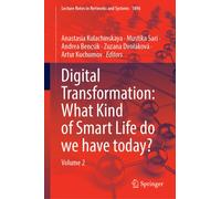 Digital Transformation: What Kind of Smart Life do we have today? : Volume 2