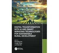 Digital Transformation with AI and Smart Servicing Technologies for Sustainable Rural Development