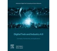 Digital Twin and Industry 4.0 : Concepts, Frameworks, and Applications
