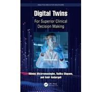 Digital Twins : For Superior Clinical Decision Making