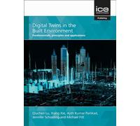 Digital Twins in the Built Environment: Fundamentals, principles and applications