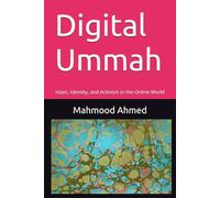 Digital Ummah: Islam, Identity, and Activism in the Online World (Artificial Intelligence)