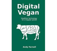 Digital Vegan: Healthier technology for a happier planet