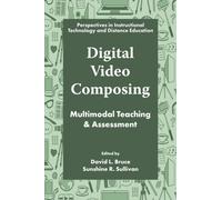 Digital Video Composing : Multimodal Teaching & Assessment