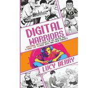 Digital Warriors: Emotional Intelligence in the Digital Age: A Guide for Teenage Boys and their Parents