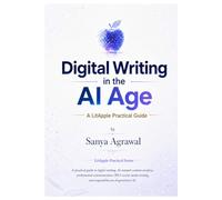 Digital Writing in AI Age: A LitApple Study Guide (LitApple Practical Guides)