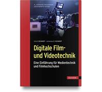 Digitale Film- und Videotechnik: Eine Einfuhrun, Schmidt, Schmidt.