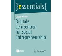 Digitale Lernzentren für Social Entrepreneurship: With Online Files (essentials)
