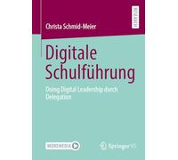 Digitale Schulführung: Doing Digital Leadership durch Delegation