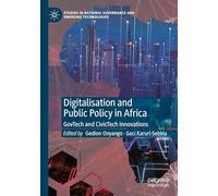 Digitalisation and Public Policy in Africa: GovTech and CivicTech Innovations (Studies in National Governance and Emerging Technologies)