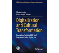 Digitalization and Cultural Transformation: Innovation, Sustainability and Governance in the Digital Era (SIDREA Series in Accounting and Business Administration)