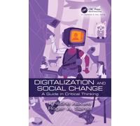 Digitalization and Social Change : A Guide in Critical Thinking