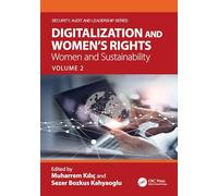 Digitalization and Women's Rights: Women and Sustainability: Volume 2 (Security, Audit and Leadership Series)