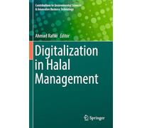 Digitalization in Halal Management (Contributions to Environmental Sciences & Innovative Business Technology)