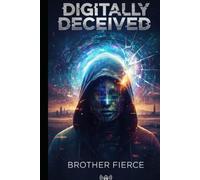 Digitally Deceived