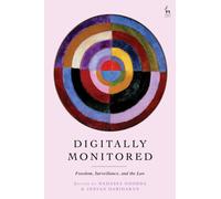 Digitally Monitored : Freedom, Surveillance, and the Law