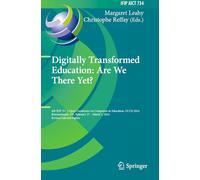 Digitally Transformed Education: Are We There Yet?: 4th IFIP TC 3 Open Conference on Computers in Education, OCCE 2024, Bournemouth, UK, February 27 - ... and Communication Technology, 734)