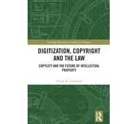 Digitization, Copyright and the Law : Copyleft and the Future of Intellectual Property