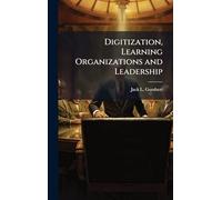 Digitization, Learning Organizations and Leadership