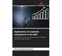 Digitization of academic evaluations in the DRC: Digital approach to managing student evaluations and academic performance analysis through B.I.
