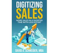 Digitizing Sales: More sales in a shorter time with less effort